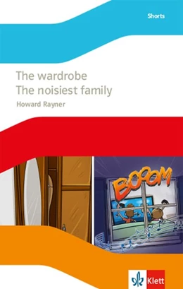 Abbildung von Rayner | The wardrobe / The noisiest family. Englische Lektüre mit Audio-CD für die 6. Klasse | 1. Auflage | 2017 | beck-shop.de