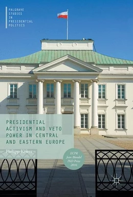 Abbildung von Köker | Presidential Activism and Veto Power in Central and Eastern Europe | 1. Auflage | 2017 | beck-shop.de