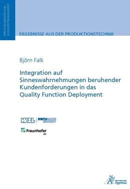 Abbildung von Falk | Integration auf Sinneswahrnehmungen beruhender Kundenforderungen in das Quality Function Deployment | 1. Auflage | 2017 | beck-shop.de