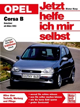 Abbildung von Korp / Riesen | Opel Corsa B ab März '93 ohne Diesel. Jetzt helfe ich mir selbst | 5. Auflage | 2017 | beck-shop.de