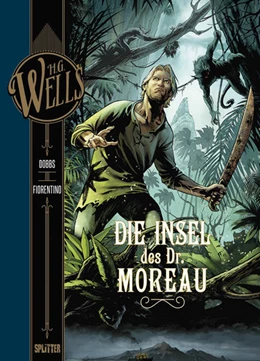 Abbildung von Dobbs | H.G. Wells. Band 4: Die Insel des Dr. Moreau | 1. Auflage | 2017 | beck-shop.de