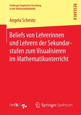 Abbildung von Schmitz | Beliefs von Lehrerinnen und Lehrern der Sekundarstufen zum Visualisieren im Mathematikunterricht | 1. Auflage | 2017 | beck-shop.de