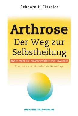 Abbildung von Fisseler | Arthrose - Der Weg zur Selbstheilung | 17. Auflage | 2017 | beck-shop.de