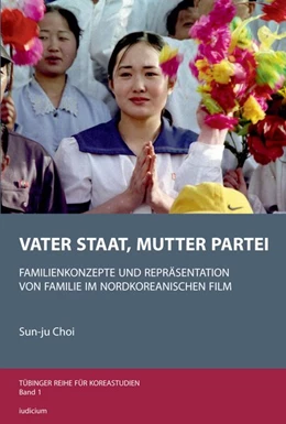 Abbildung von Choi / Lee | Vater Staat, Mutter Partei | 1. Auflage | 2017 | beck-shop.de