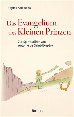 Abbildung von Salzmann | Evangelium des Kleinen Prinzen | 1. Auflage | 2019 | beck-shop.de