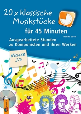 Abbildung von Strobl | 20 x klassische Musikstücke für 45 Minuten - Klasse 3/4 | 1. Auflage | 2017 | beck-shop.de