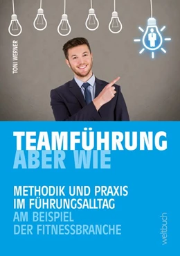 Abbildung von Werner | TEAMFÜHRUNG - ABER WIE | 1. Auflage | 2017 | beck-shop.de