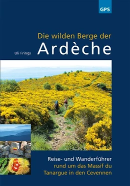 Abbildung von Frings | Die wilden Berge der Ardèche | 5. Auflage | 2017 | beck-shop.de