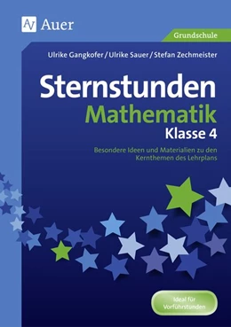 Abbildung von Gangkofer / Sauer | Sternstunden Mathematik - Klasse 4 | 1. Auflage | 2018 | beck-shop.de