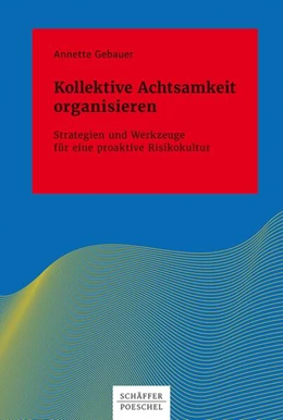 Abbildung von Gebauer | Kollektive Achtsamkeit organisieren | 1. Auflage | 2017 | beck-shop.de