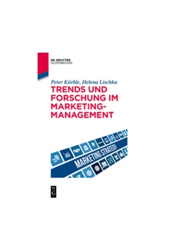 Abbildung von Kürble / Lischka | Trends und Forschung im Marketingmanagement | 1. Auflage | 2018 | beck-shop.de