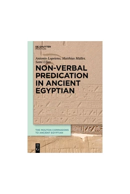 Abbildung von Loprieno / Müller | Non-Verbal Predication in Ancient Egyptian | 1. Auflage | 2017 | beck-shop.de