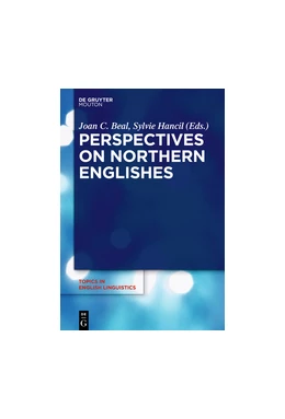 Abbildung von Hancil / Beal | Perspectives on Northern Englishes | 1. Auflage | 2017 | beck-shop.de