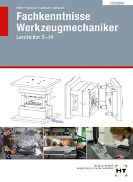 Abbildung von Haffer / Hönmann | Lösungen Fachkenntnisse Werkzeugmechaniker | 1. Auflage | 2017 | beck-shop.de