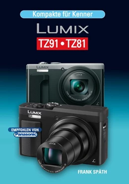 Abbildung von Späth | Kompakte für Kenner LUMIX TZ91.TZ81 | 1. Auflage | 2017 | beck-shop.de