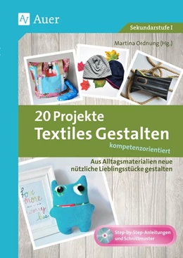 Abbildung von Ordnung | 20 Projekte Textiles Gestalten kompetenzorientiert | 1. Auflage | 2017 | beck-shop.de