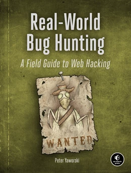 Abbildung von Yaworski | Real-World Bug Hunting | 1. Auflage | 2019 | beck-shop.de