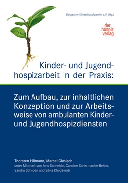 Abbildung von Hillmann / Globisch | Kinder- und Jugendhospizarbeit in der Praxis | 1. Auflage | 2017 | beck-shop.de