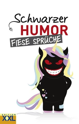 Abbildung von Schwarzer Humor Fiese Sprüche | 1. Auflage | 2018 | beck-shop.de