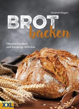 Abbildung von Bangert | Brot backen | 1. Auflage | 2018 | beck-shop.de