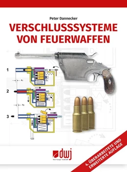 Abbildung von Dannecker | Verschlusssysteme von Feuerwaffen | 4. Auflage | 2017 | beck-shop.de