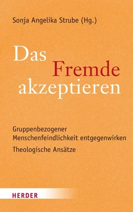 Abbildung von Strube | Das Fremde akzeptieren | 1. Auflage | 2017 | beck-shop.de