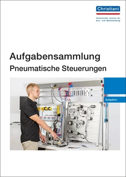 Abbildung von Aufgabensammlung Pneumatische Steuerungen | 2. Auflage | 2017 | beck-shop.de