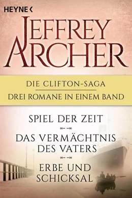 Abbildung von Archer | Die Clifton-Saga 1-3: Spiel der Zeit/Das Vermächtnis des Vaters/Erbe und Schicksal | 1. Auflage | 2016 | beck-shop.de