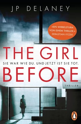 Abbildung von Delaney | The Girl Before - Sie war wie du. Und jetzt ist sie tot. | 1. Auflage | 2017 | beck-shop.de