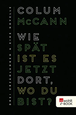 Abbildung von McCann | Wie spät ist es jetzt dort, wo du bist? | 1. Auflage | 2017 | beck-shop.de