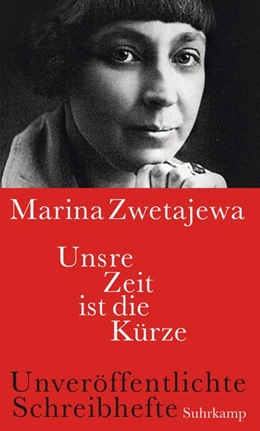 Abbildung von Zwetajewa / Ingold | Unsre Zeit ist die Kürze | 1. Auflage | 2017 | beck-shop.de