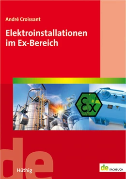 Abbildung von Croissant | Elektroinstallationen im Ex-Bereich | 1. Auflage | 2018 | beck-shop.de