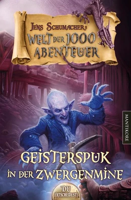 Abbildung von Schumacher | Die Welt der 1000 Abenteuer - Geisterspuk in der Zwergenmine: Ein Fantasy-Spielbuch | 1. Auflage | 2018 | beck-shop.de