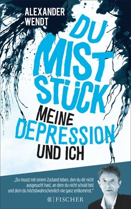 Abbildung von Wendt | Du Miststück - Meine Depression und ich | 1. Auflage | 2016 | beck-shop.de