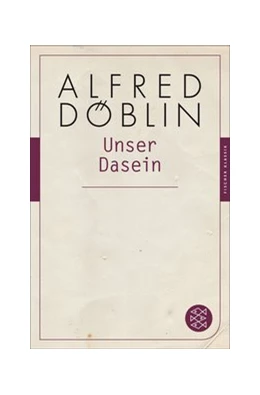 Abbildung von Döblin / Keil | Unser Dasein | 1. Auflage | 2017 | beck-shop.de