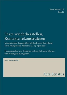 Abbildung von Lohsse / Marino | Texte wiederherstellen, Kontexte rekonstruieren | 1. Auflage | 2017 | beck-shop.de