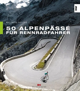 Abbildung von Rotter | 50 Alpenpässe für Rennradfahrer | 1. Auflage | 2017 | beck-shop.de