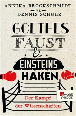 Abbildung von Brockschmidt / Schulz | Goethes Faust und Einsteins Haken | 1. Auflage | 2017 | beck-shop.de