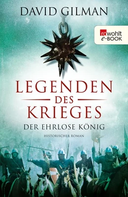 Abbildung von Gilman | Legenden des Krieges: Der ehrlose König | 1. Auflage | 2017 | beck-shop.de