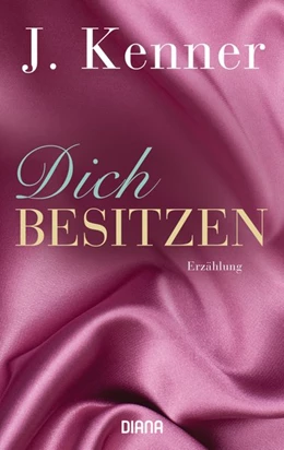 Abbildung von Kenner | Dich besitzen | 1. Auflage | 2017 | beck-shop.de