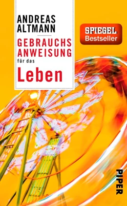 Abbildung von Altmann | Gebrauchsanweisung für das Leben | 1. Auflage | 2017 | beck-shop.de