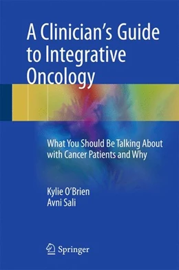 Abbildung von O'Brien / Sali | A Clinician's Guide to Integrative Oncology | 1. Auflage | 2017 | beck-shop.de