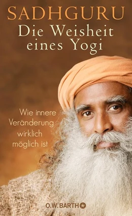 Abbildung von Sadhguru | Die Weisheit eines Yogi | 1. Auflage | 2017 | beck-shop.de