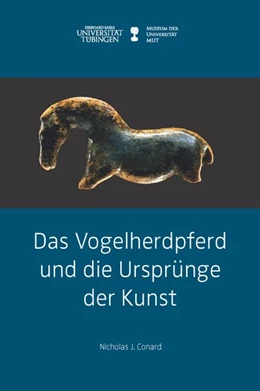 Abbildung von Conard / Seidl | Das Vogelherdpferd und die Ursprünge der Kunst | 1. Auflage | 2016 | beck-shop.de