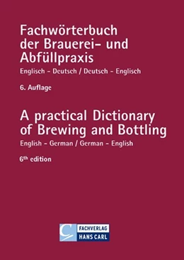 Abbildung von Fachwörterbuch der Brauerei- und Abfüllpraxis englisch-deutsch / deutsch-englisch | 6. Auflage | 2017 | beck-shop.de