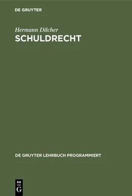 Abbildung von Dilcher | Schuldrecht | 1. Auflage | 1974 | beck-shop.de