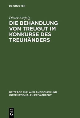 Abbildung von Assfalg | Die Behandlung von Treugut im Konkurse des Treuhänders | 1. Auflage | 1960 | 28 | beck-shop.de