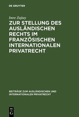 Abbildung von Zajtay | Zur Stellung des ausländischen Rechts im französischen internationalen Privatrecht | 1. Auflage | 1963 | 31 | beck-shop.de