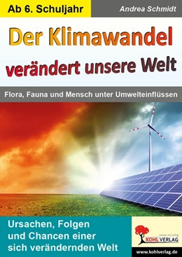 Abbildung von Schmidt | Der Klimawandel verändert unsere Welt | 1. Auflage | 2017 | beck-shop.de