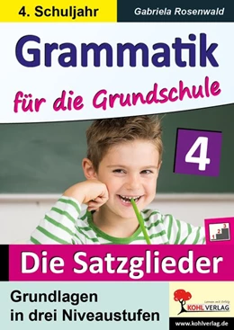 Abbildung von Rosenwald | Grammatik für die Grundschule - Die Satzglieder / Klasse 4 | 1. Auflage | 2018 | beck-shop.de